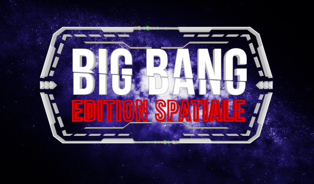 Big Bang : Edition spatiale 