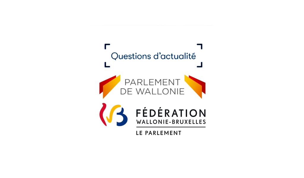 Questions d'actualité -  Direct Parlement de la Fédération Wallonie - Bruxelles