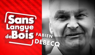 Sans langue de bois - Fabien Debecq, Président du Sporting de Charleroi