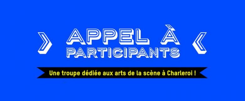 Arts de la scène à Charleroi: appel à participants