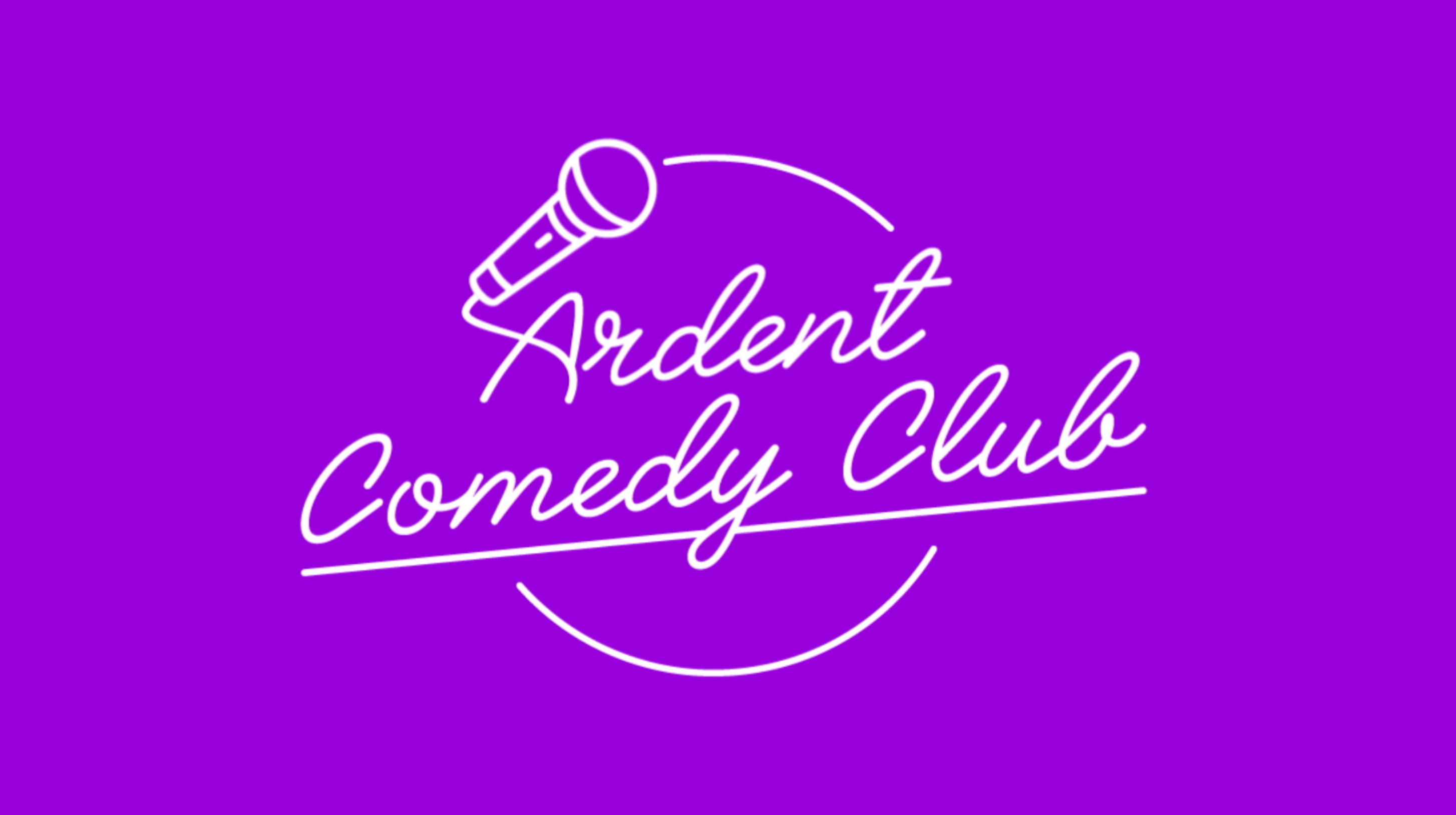 Ardent Comedy Club