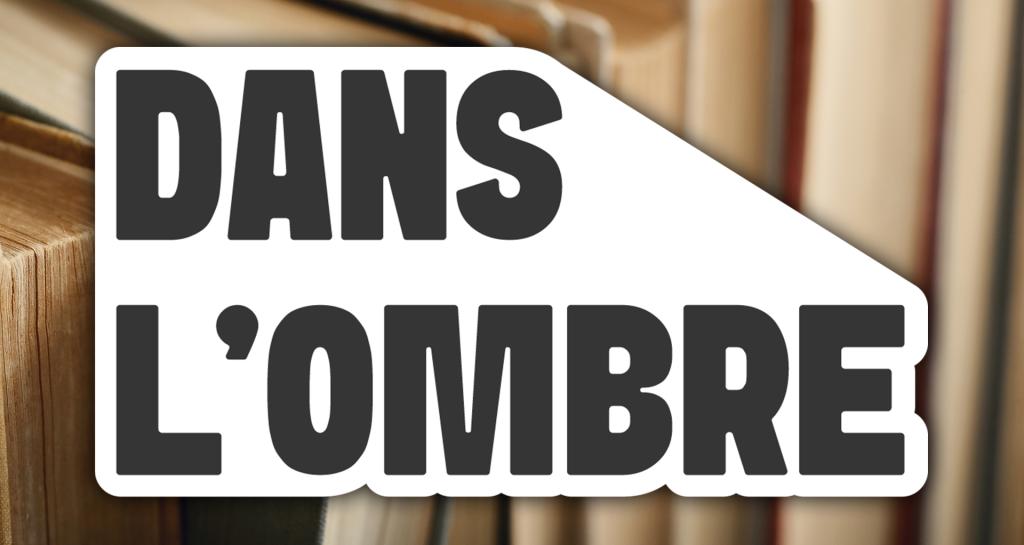 Dans l'ombre : Editions Parlà
