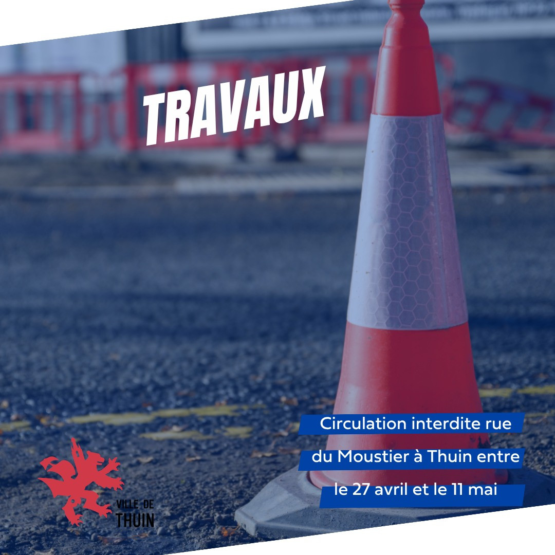 Thuin : Fermeture de la rue du Moustier dès lundi