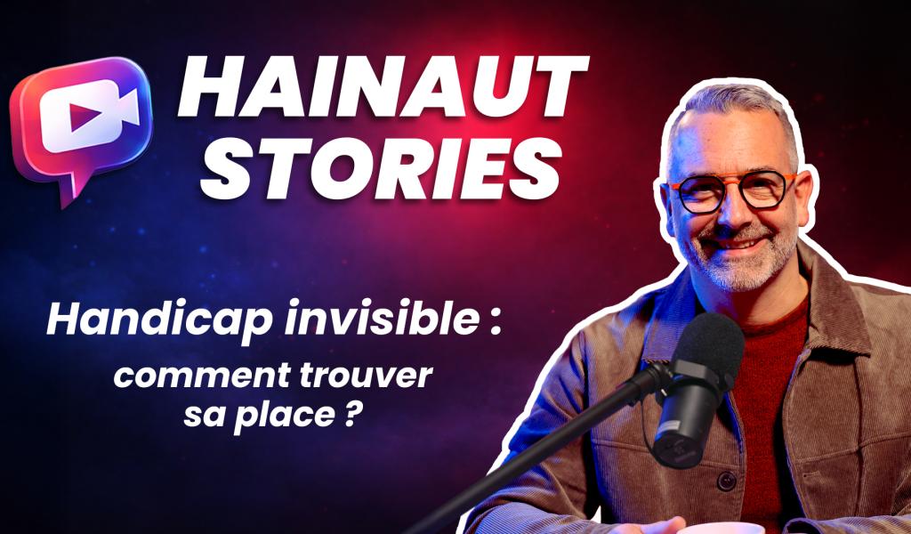 Hainaut Stories : Handicap invisible : comment trouver sa place ?