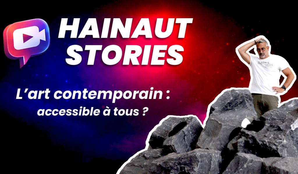 Hainaut Stories : l'art contemporain... accessible à tous ?