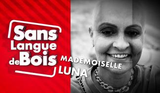 Sans Langue de Bois: La DJ Mademoiselle Luna (Rediffusion)