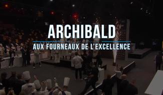 Archibald aux fourneaux de l'excellence
