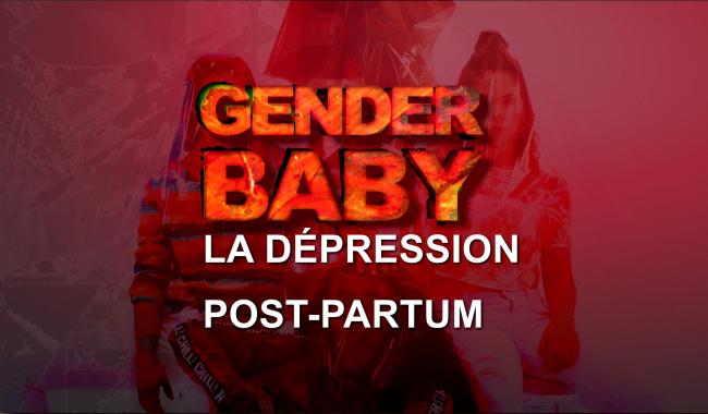 Gender Baby : La dépression post-partum