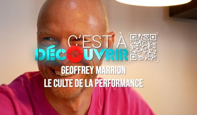 C à Découvrir : Portrait de Geoffrey Marion