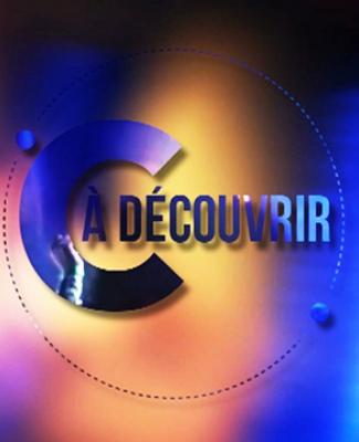 C à découvrir : émission du 29 septembre 2015