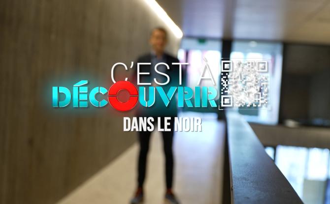 C à Découvrir : Dans le noir