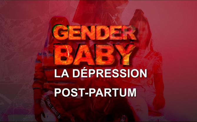 Gender Baby : La dépression post-partum