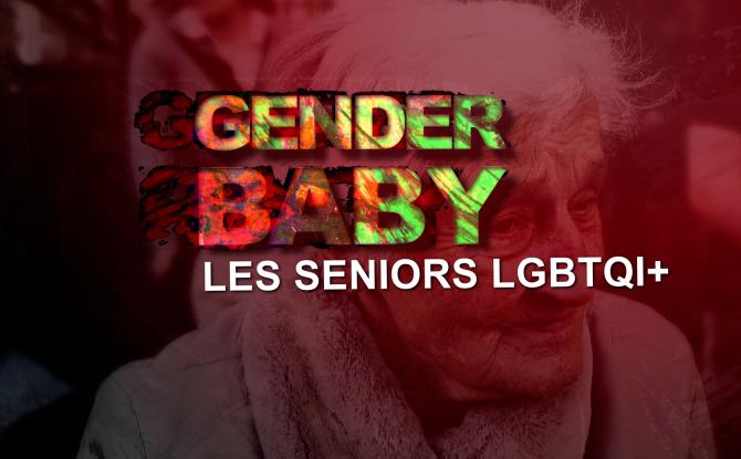 Gender Baby : les seniors LGBTQI+