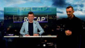 Le Récap' du samedi 4 juillet 2026 (avec traduction en langue des signes)